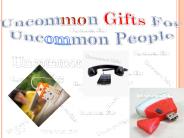 Uncommon Gifts For Uncommon People
