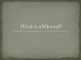 What is a Mineral? PowerPoint PPT Presentation