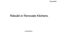 Rebuild or Renovate Kitchens