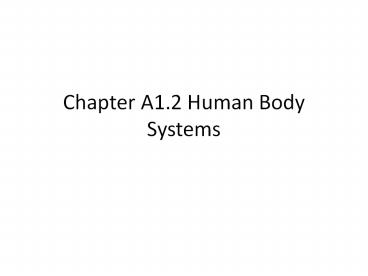 Chapter A1.2 Human Body Systems