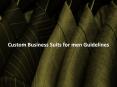 Custom Business Suits for Men Guidelines PowerPoint PPT Presentation