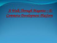 A Walk Through Magento – E-Commerce Development Platform