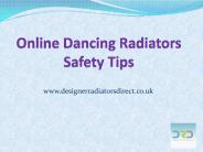 Online Dancing Radiators Safety Tips