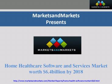 Home Healthcare Software and Services Market worth $6.4billion by 2018