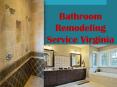 Bathroom Remodeling Service Virginia PowerPoint PPT Presentation