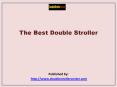 The Best Double Stroller PowerPoint PPT Presentation