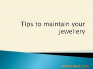 Tips to maintain your jewellery