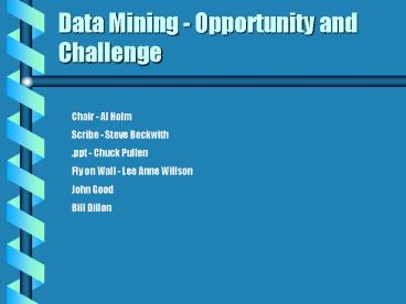 Data Mining - Opportunity and Challenge