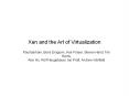 Xen and the Art of Virtualization PowerPoint PPT Presentation