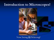 Introduction to Microscopes!