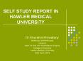 SELF STUDY REPORT IN HAWLER MEDICAL UNIVERSITY PowerPoint PPT Presentation