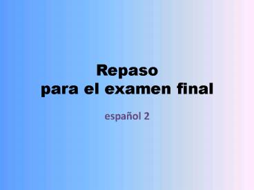 Repaso para el examen final
