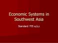 Economic Systems in Southwest Asia PowerPoint PPT Presentation