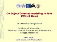 On Object Oriented modeling in Java (Why