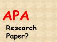 APA  Research    Paper? PowerPoint PPT Presentation