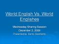 World English Vs. World Englishes PowerPoint PPT Presentation