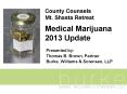 County Counsels Mt. Shasta Retreat  Medical Marijuana 2013 Update PowerPoint PPT Presentation