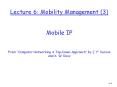 Lecture 6: Mobility Management (3)  Mobile IP  From  PowerPoint PPT Presentation