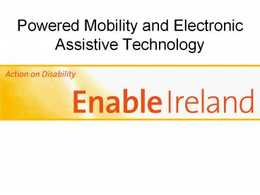 Powered%20Mobility%20and%20Electronic%20Assistive%20Technology