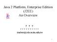 Java 2 Platform, Enterprise Edition (J2EE) An Overview PowerPoint PPT Presentation