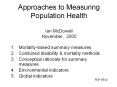 Approaches to Measuring Population Health Ian McDowell November, 2005 PowerPoint PPT Presentation