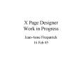 X Page Designer Work in Progress PowerPoint PPT Presentation