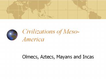 Civilizations of Meso-America