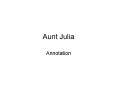 Aunt Julia PowerPoint PPT Presentation