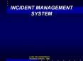 INCIDENT MANAGEMENT SYSTEM PowerPoint PPT Presentation