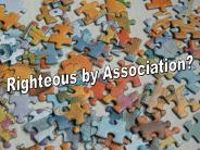 Righteous by Association?