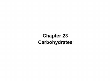 Chapter 23 Carbohydrates