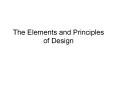 The Elements and Principles of Design PowerPoint PPT Presentation