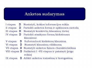 I etapas  ?  Nustatyti, kokios informacijos reikia