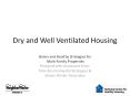 Dry and Well Ventilated Housing PowerPoint PPT Presentation