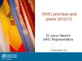 WHO priorities and plans 2012/13 PowerPoint PPT Presentation