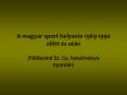 A magyar sport helyzete 1989-1990 elott  PowerPoint PPT Presentation