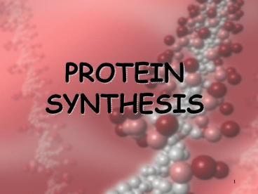 PROTEIN SYNTHESIS