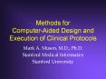 Methods%20for%20Computer-Aided%20Design%20and%20Execution%20of%20Clinical%20Protocols PowerPoint PPT Presentation