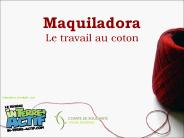 Maquiladora Le travail au coton