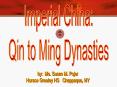 Imperial China -- Qin to Ming Dynasties PowerPoint PPT Presentation