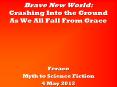 Brave New World: Crashing Into the Ground As We All Fall From Grace PowerPoint PPT Presentation