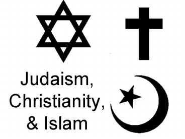 Judaism, Christianity,