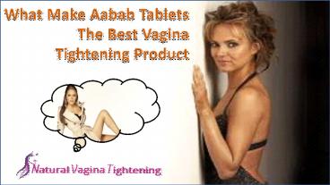 What Make Aabab Tablets The Best Vagina Tightening Product?