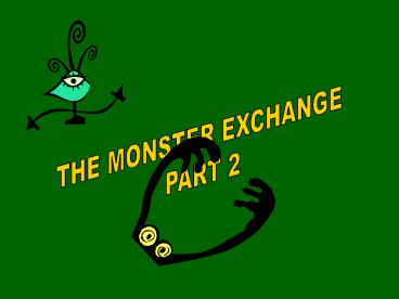 THE MONSTER EXCHANGE