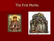 The First Monks