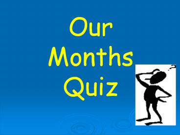 Our Months Quiz