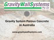 Gravity System Porous Concrete in Australia