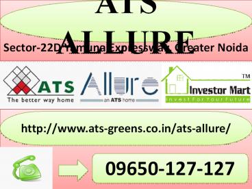 ATS Allure New Residential 2 and 3BHK Apartments
