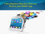 6 Development Mistakes That Can Destroy Your Mobile App