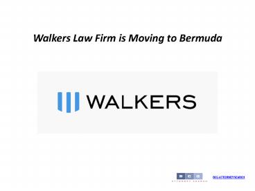 Walkers Law Firm is Moving to Bermuda